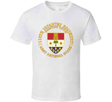 Load image into Gallery viewer, Army - 110th Infantry Regiment - Fighting Tenth - Dui - Arng W Rgt Sep X 300 T Shirt
