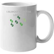 Load image into Gallery viewer, Emblem - I Almost Won The Lottery Long Sleeve T Shirt
