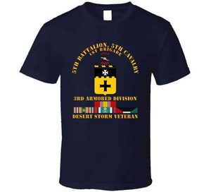 Army - 5th Bn, 5th Cavalry - 3rd Armored Div - Desert Storm Veteran T Shirt