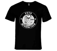Load image into Gallery viewer, ISIS Hunting Club - Syria T Shirt
