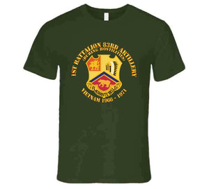 Army - 1st Bn 83rd Artillery - Vietnam 1966 - 1971 T Shirt