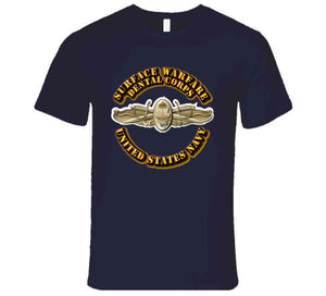 Navy - Surface Warfare Badge - Dental Corp T Shirt