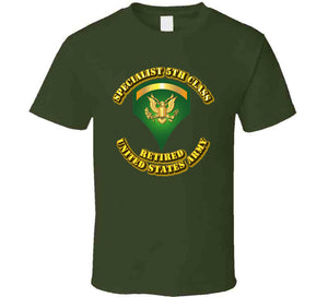 Specialist 5 - E5 - w Text - Retired T Shirt