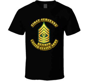 First Sergeant - E8 - w Text - Retired T Shirt
