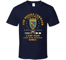 Load image into Gallery viewer, Army - 4th Missile Command - Camp Page - Chuncheon, Korea - Cold War Veteran X 300 T Shirt
