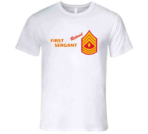 Usmc - E8 - First Sergeant (1sg) - Retired X 300 T Shirt