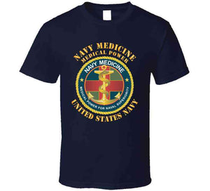 Navy Medicine - Medical Power For Naval Superiority X 300 T Shirt