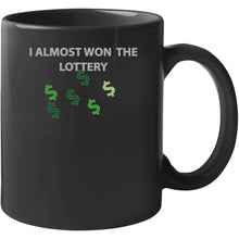 Load image into Gallery viewer, Emblem - I Almost Won The Lottery Long Sleeve T Shirt
