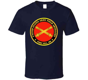 Army - Us Army Field Artillery Ft Sill Ok W Branch T Shirt