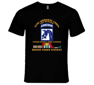 Army - Xviii Airborne Corps - Us Army Central - Desert Storm Veteran T Shirt