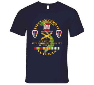 Army - Vietnam Combat Vet - 6th Bn 15th Artillery - I I Field Force W105mm T Shirt