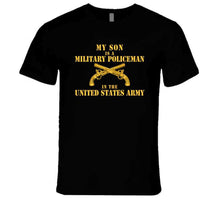 Load image into Gallery viewer, Army - My Son Is An Mp W Mp Branch - T-shirt
