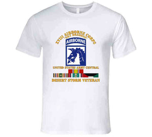 Army - Xviii Airborne Corps - Us Army Central - Desert Storm Veteran T Shirt