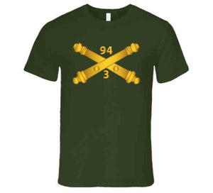 Army - 3rd Bn, 94th Field Artillery Regiment - Arty Br Wo Txt T Shirt