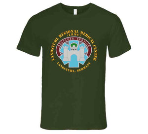 Army - Landstuhl Regional Medical Center - Landstuhl Germany T Shirt